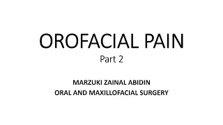 OROFACIAL PAIN( Part 2 )