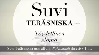 Suvi Teräsniska - Täydellinen elämä