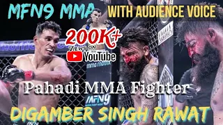 watch till end | with Audience voice | Digamber Singh Rawat vs Prakram |#mfn9 mma Pahadi MMA Fighter