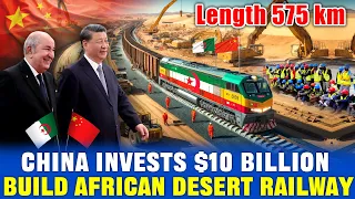 China Invests $10 Billion to Build Africa's Longest Desert Railway | This Will Change Everything!