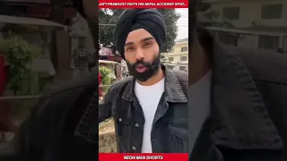 Jatt Prabhjot VISITS his Nepal Accident Spot... | Jatt Prabhjot Accident News Shorts Facts #shorts