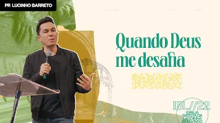 "Quando Deus me desafia" com Pr. Lucinho Barreto | Celebração Domingo 18H 02/10/2022