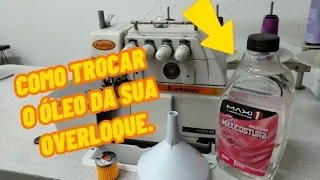 Como Trocar o Óleo da sua Overloque. Confira!