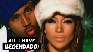 Jennifer Lopez - All I Have (Feat. LL Cool J) [Legendado]