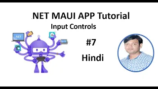 .NET MAUI Tutorial For Beginners 7 - Input Controls in Hindi