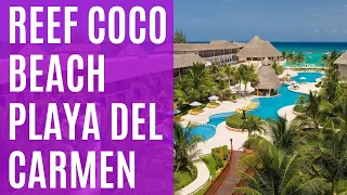 The Reef Coco Beach Resort in Playa Del Carmen - great all-inclusive family hotel  (2023)