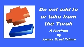Do Not Add to or Take from the Torah