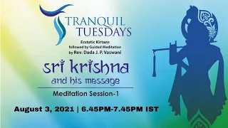 Tranquil Tuesdays | LIVE Kirtan & Dada Vaswani's Meditation on Sri Krishna Part-1