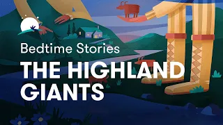 Bedtime Story to Help You Sleep | The Highland Giants | BetterSleep