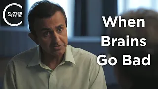 Murali Doraiswamy - When Brains Go Bad