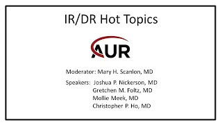 IR/DR Hot Topics