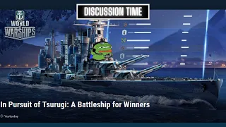 World of Warships - Discussion Time: In Pursuit of Tsurugi