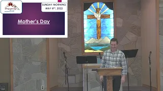 2022 05 08 Mother's Day Morning Sermon