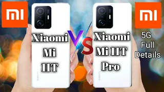 Xiaomi 11T vs Xiaomi 11T Pro -  Comparison [ Full Specifications & Differentces ]