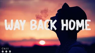 Way Back Home - Tiktok songs playlist that is actually good