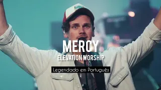 Mercy - Elevation Worship || tradução em português