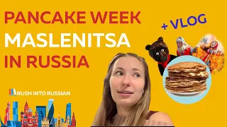 What is Maslenitsa? - Russian Pancake Week + Vlog