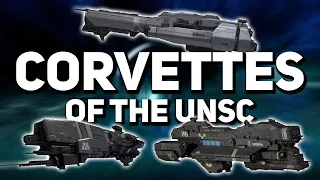 Corvettes of the UNSC || Halo Ship Breakdown(s)