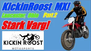 Stark Varg at KickinRoost MX!  Part 2