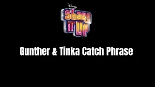 "SHAKE IT UP" - GUNTHER AND TINKA CATCH PHRASE