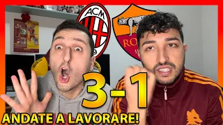 MILAN-ROMA 3-1: DOVETE ANDARE A LAVORARE‼️