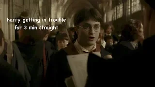 harry potter getting in trouble for 3 minutes straight