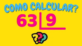 COMO CALCULAR 63 DIVIDIDO POR 9? | Dividir 63 por 9