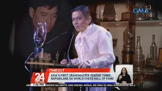 Eugene Torre inducted to World Chess Hall of Fame | 24 Oras