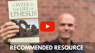 A Week in the Life of Ephesus | Recommended Resource