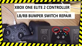 XBOX ELITE Series 2 Controller LB / RB Bumper Fix