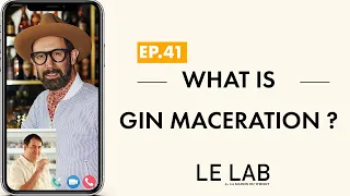 What is Gin Maceration ? (ep.41)