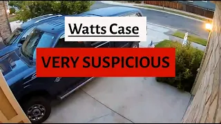 Watts Case VERY SUSPICIOUS