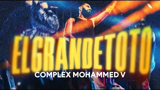 @ElGrandeToto  - COMPLEX MOHAMMED V | TOUR 27