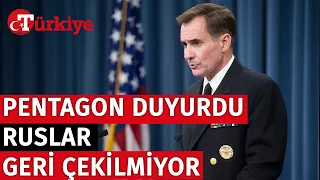 Pentagon'dan Rusya Açıklaması: Asker Sayısı Çok Düşük Geri Çekilmiyorlar - Türkiye Gazetesi