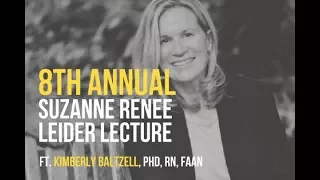 8th Annual Suzanne Renee Leider Lecture - UCI Sue & Bill Gross School of Nursing