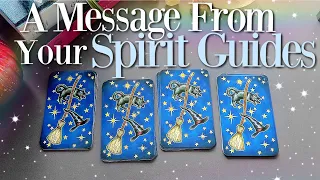 A Message From Your Spirit Guides (PICK A CARD)