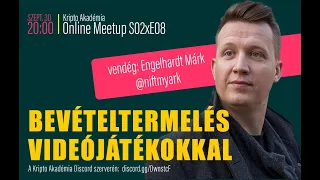 Bevételtermelés videójátékokkal - Kripto Akadémia Online Meetup S02xE08 - Engelhardt Márk