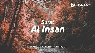 Surat Al Insan - Emotional Beautiful Quran Recitation - Ustadz Abu Yazid Nurdin, Lc.