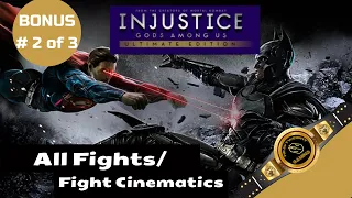 Injustice: Gods Among Us - Ultimate Edition | All Fights/Fight Cinematics