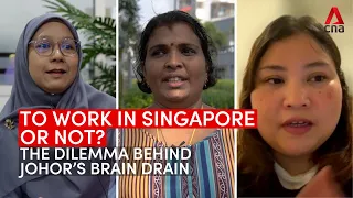 To work in Singapore or not? The dilemma behind Johor's brain drain