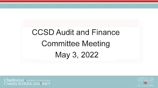 CCSD Audit and Finance Committee Meeting | May 3, 2022