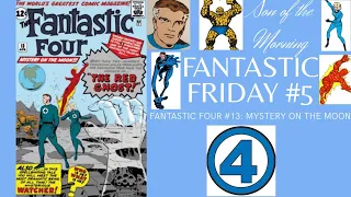 FANTASTIC FRIDAY #5 - FANTASTIC FOUR #13: MYSTERY ON THE MOON!!! (review)
