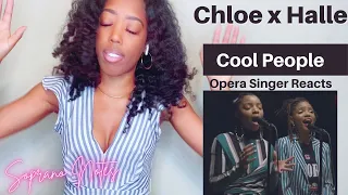Opera Singer Reacts to Chloe x Halle | Cool People | Performance Analysis |