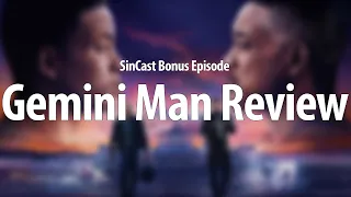 SinCast - GEMINI MAN - Bonus Episode!