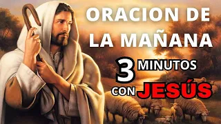 ORACION DE LA MAÑANA ! 3 MINUTOS CON JESÚS| Mensaje Del Angel