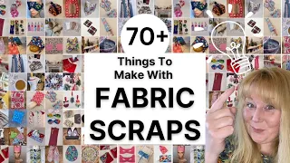 Fabric Scrap Projects - Some Ideas How To Use Up Fabric Scraps