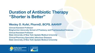 Duration of Antibiotic Therapy  “Shorter is Better"