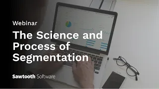 The Science and Process of Segmentation