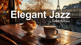 Elegant Jazz ☕Relaxing September with Positive Jazz Music & Bossa Nova Piano for Motivate your mood