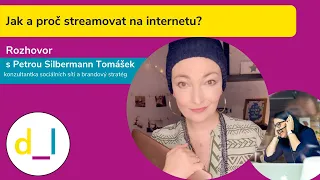 Digitální_lektoři: Rozhovor s Petrou Silbermann Tomášek - Jak a proč streamovat na internetu?